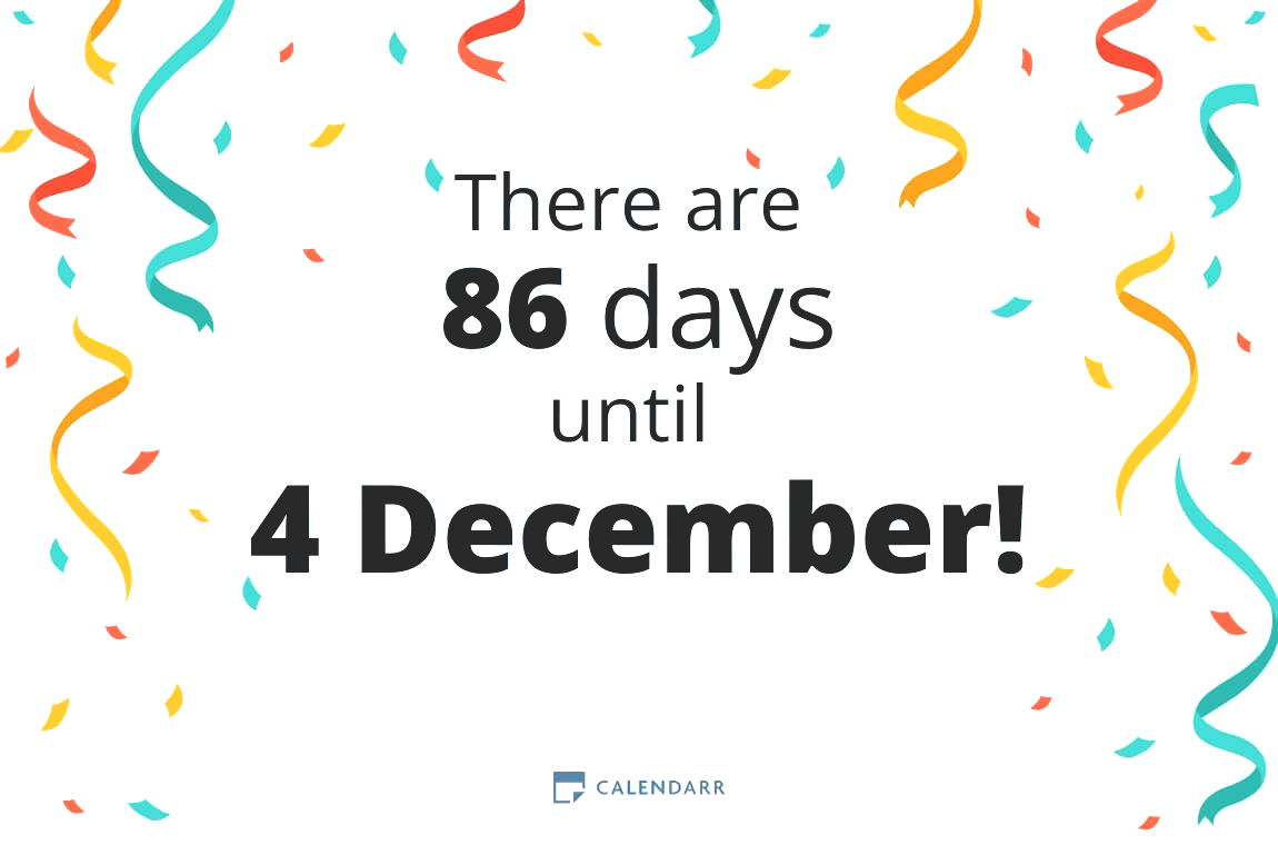 How many days until 4 December - Calendarr
