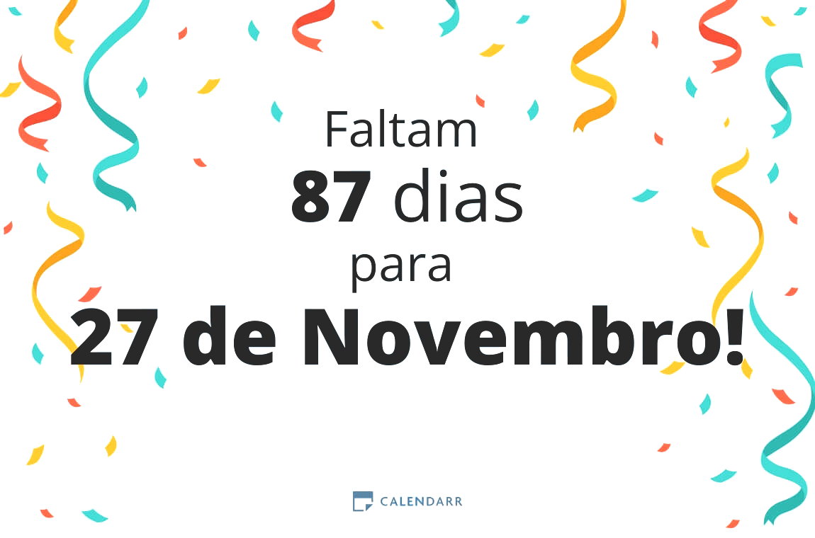 Descubra quantos dias faltam para 27 de Novembro - Calendarr