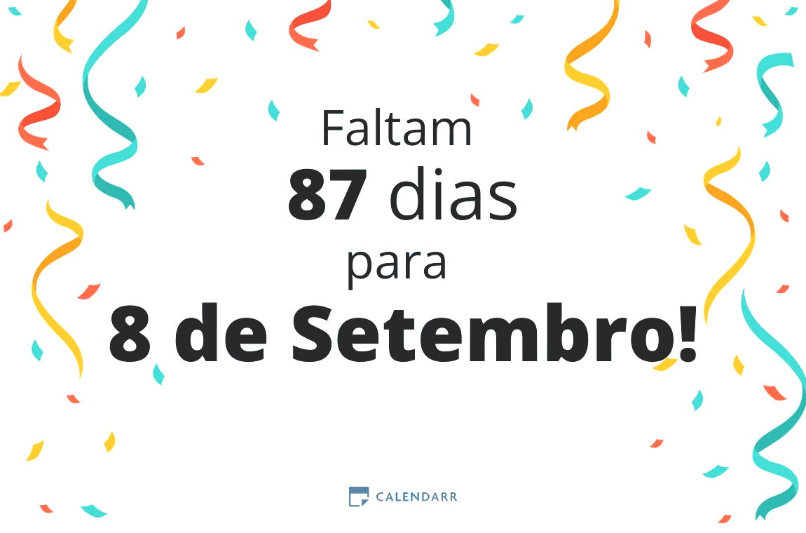 Descubra quantos dias faltam para 8 de Setembro - Calendarr