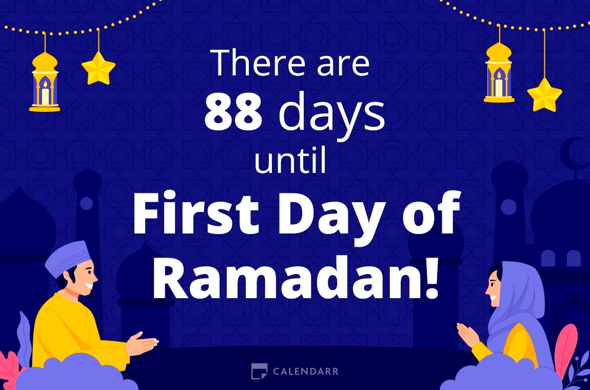 How many days until   First Day of Ramadan - Calendarr