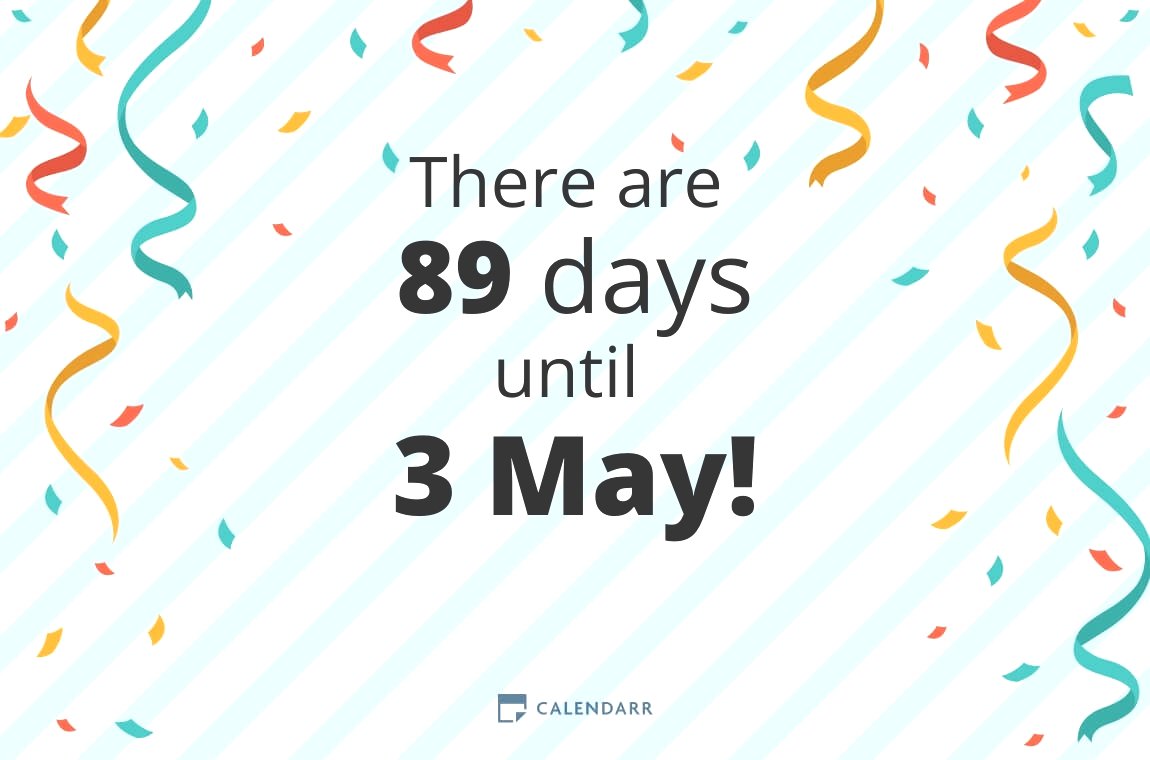 How many days until 3 May Calendarr
