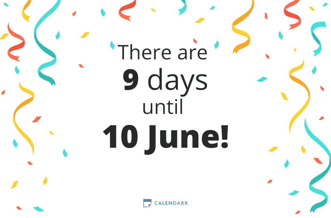 How many days until 10 June - Calendarr