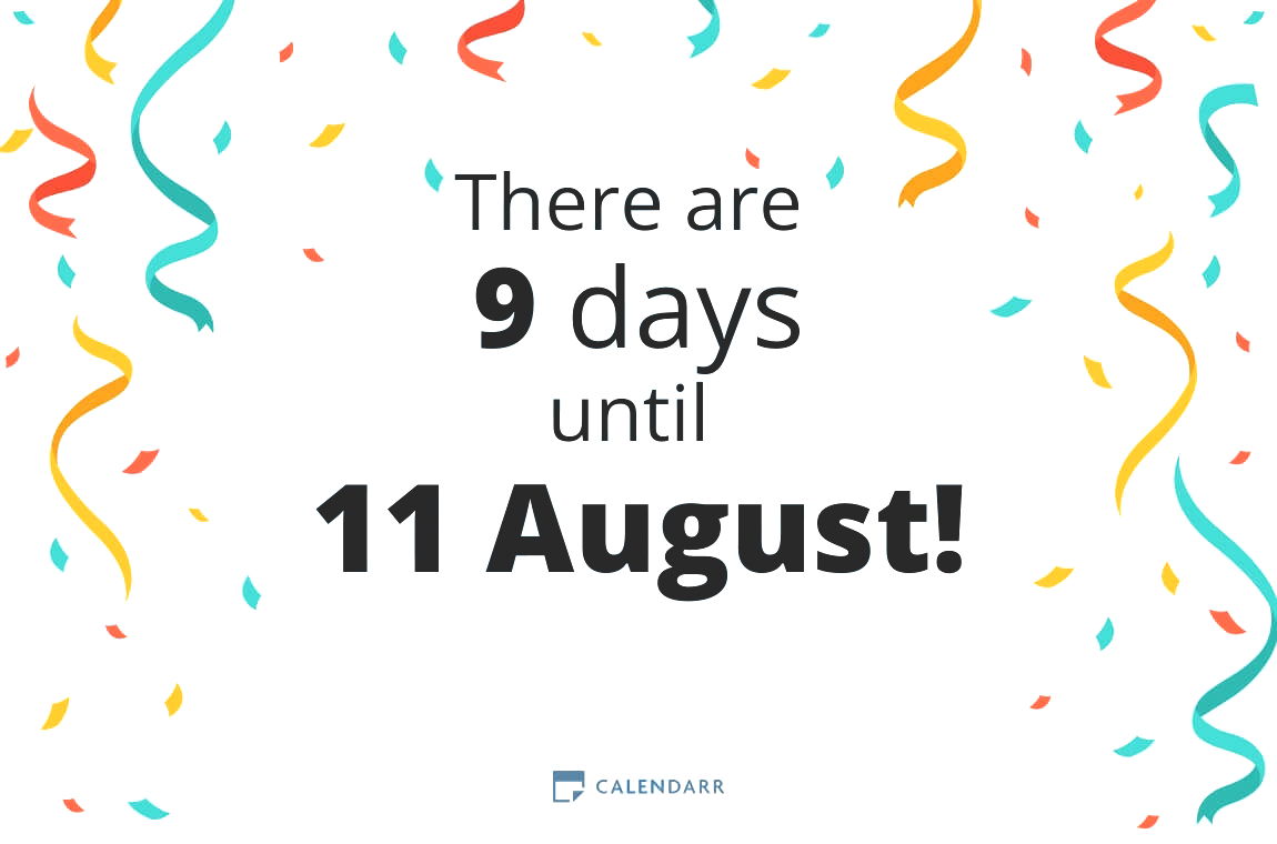 How many days until 11 August - Calendarr