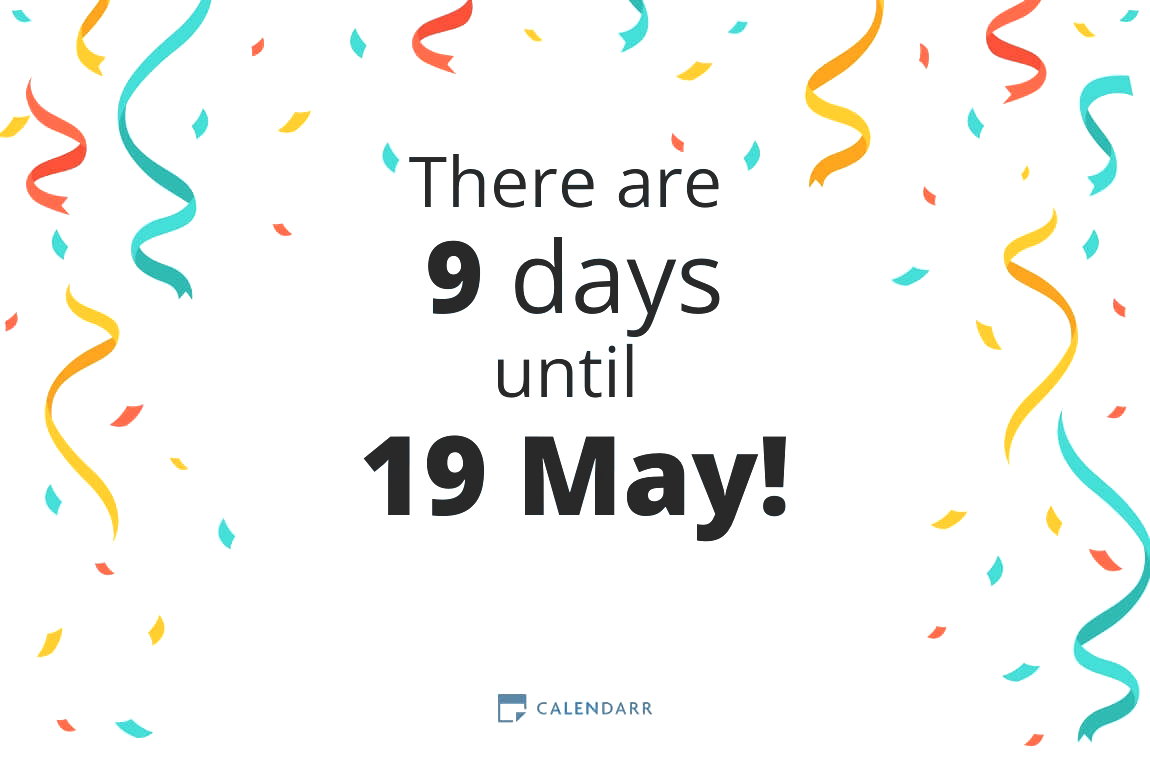 How many days until 19 May - Calendarr