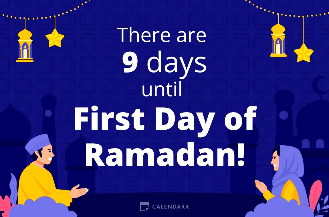 How many days until   First Day of Ramadan - Calendarr