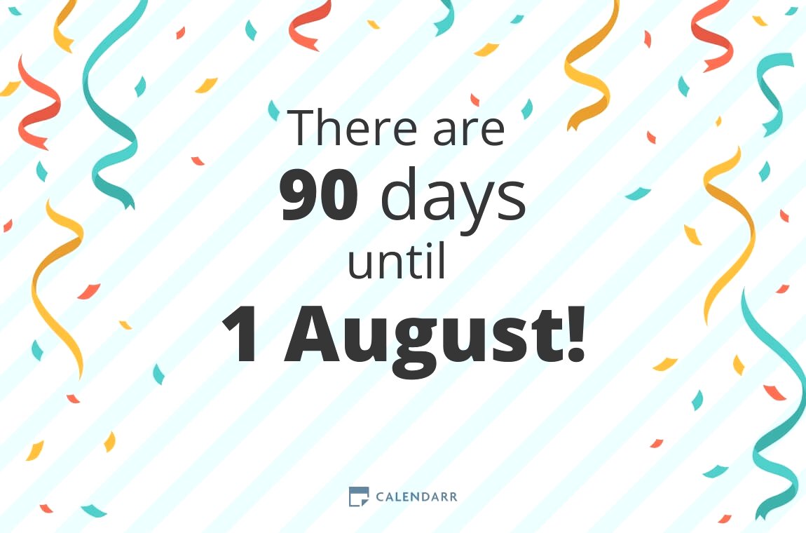 How many days until 1 August - Calendarr