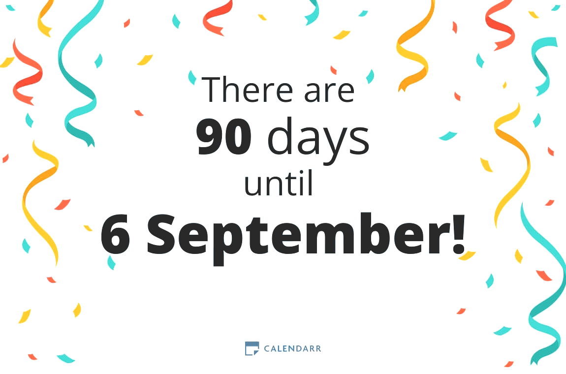 How many days until 6 September - Calendarr