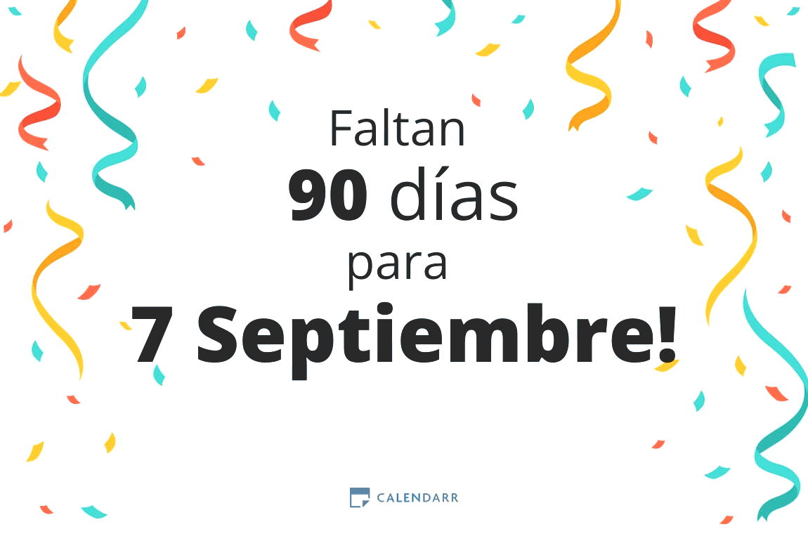 Descubre cuántos días faltan para 7 Septiembre - Calendarr
