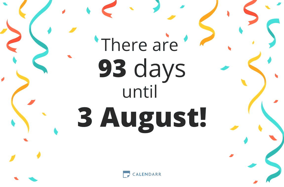 How many days until 3 August - Calendarr