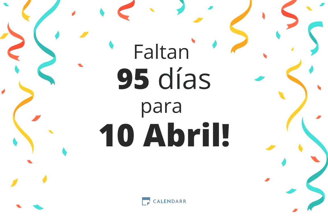 Descubre cuántos días faltan para 10 Abril - Calendarr