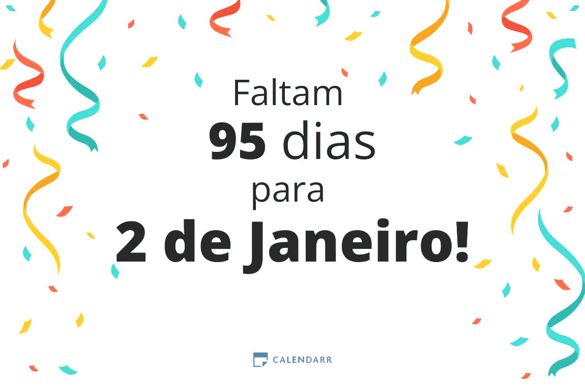 Descobre quantos dias faltam para 2 de Janeiro - Calendarr