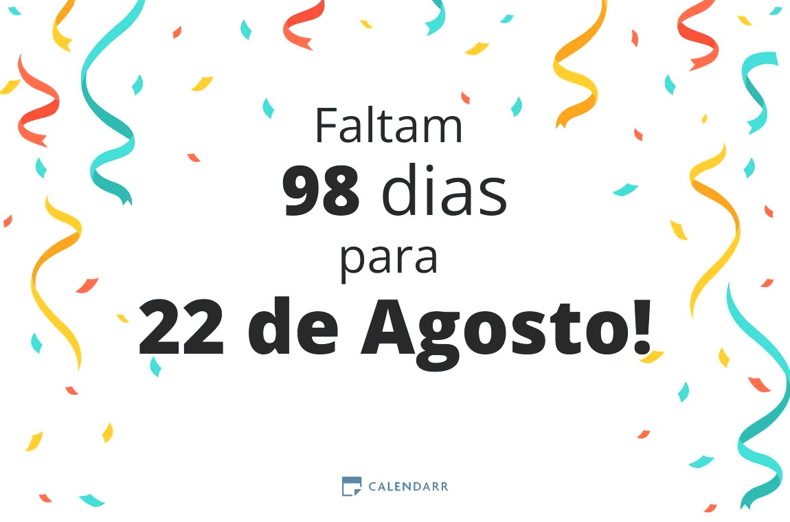 Descubra quantos dias faltam para 22 de Agosto - Calendarr