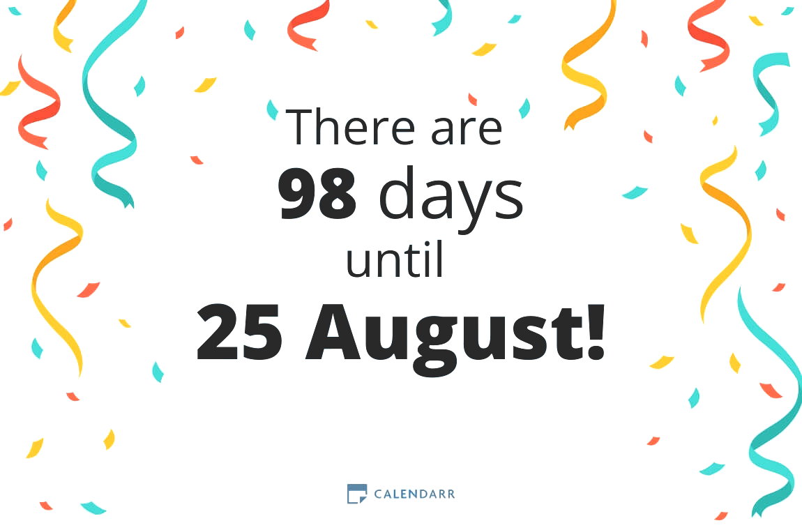 How many days until 25 August - Calendarr