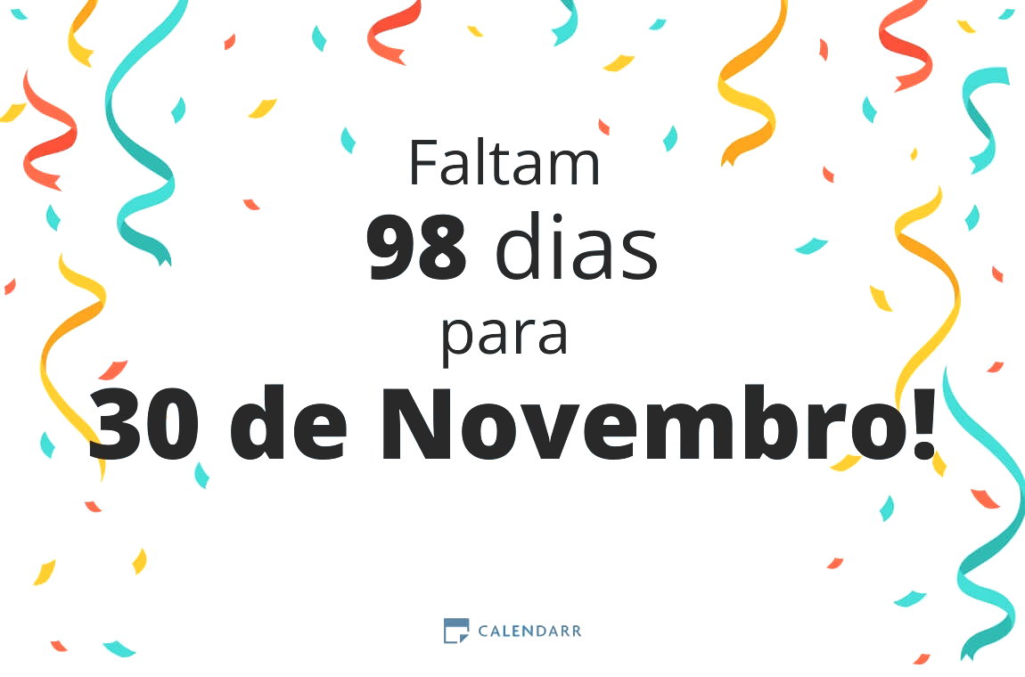 Descobre quantos dias faltam para 30 de Novembro - Calendarr
