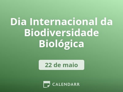 Dia Internacional da Biodiversidade Biológica