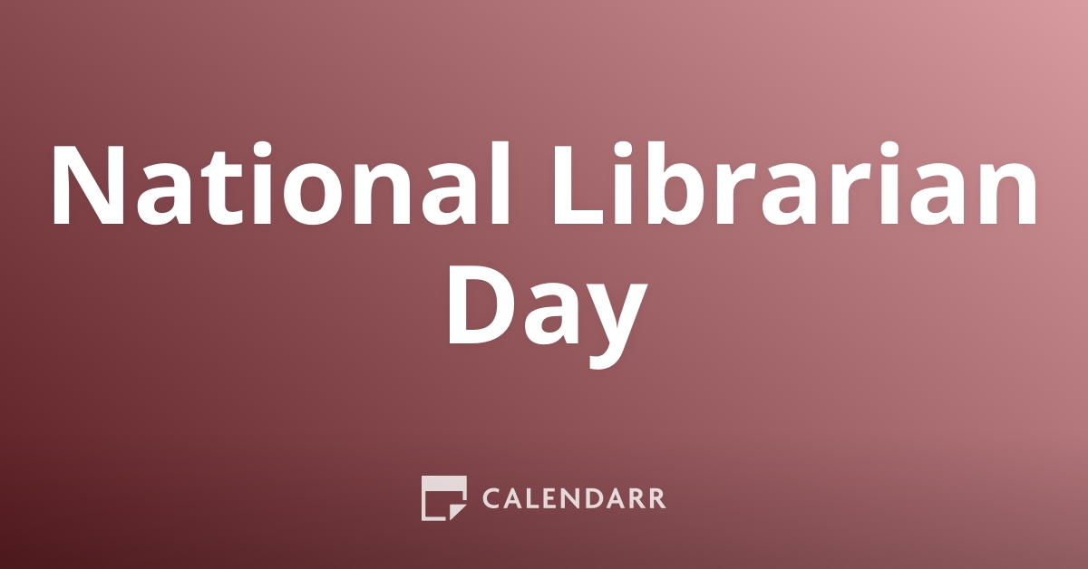 National Librarian Day April 5 Calendarr