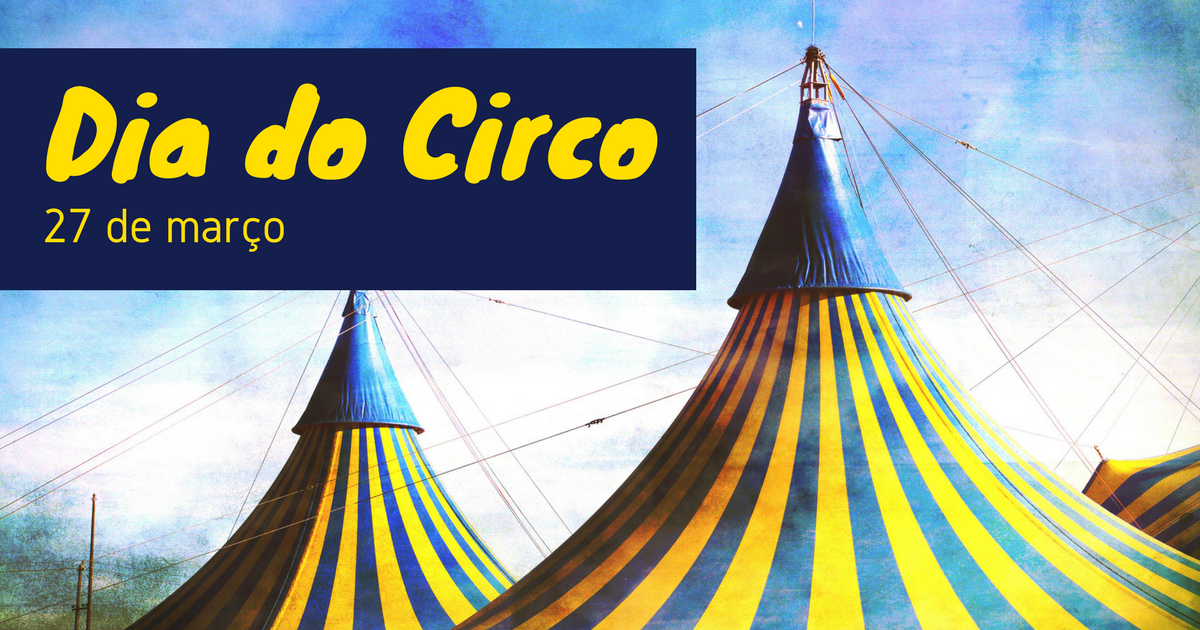 Resultado de imagem para Dia do Circo