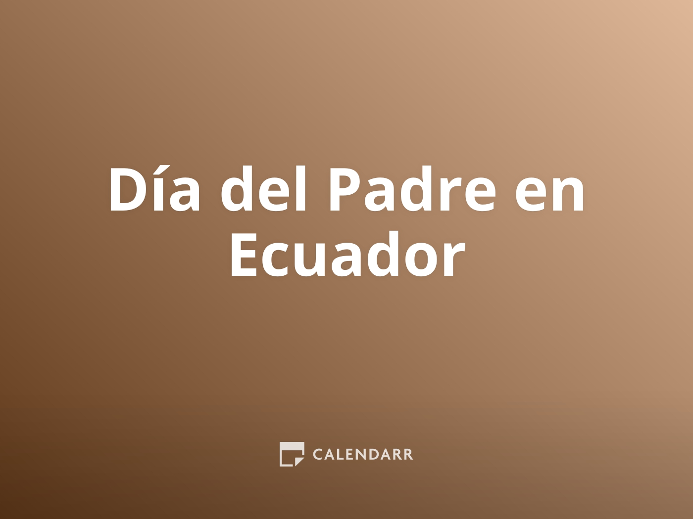 Día del Padre en Ecuador | 18 de Junio - Calendarr