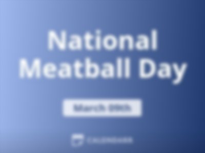National Meatball Day