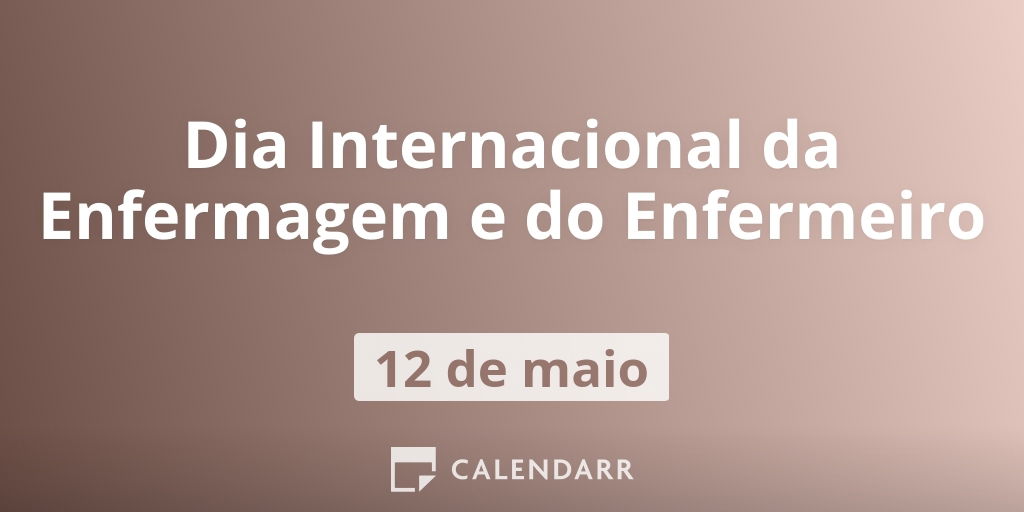 Dia Internacional Da Enfermagem E Do Enfermeiro 12 De Maio Calendarr