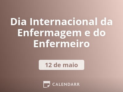 Dia Internacional da Enfermagem e do Enfermeiro