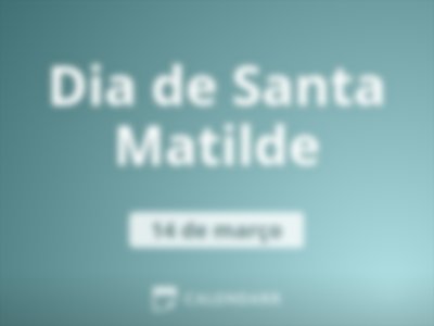 Dia de Santa Matilde