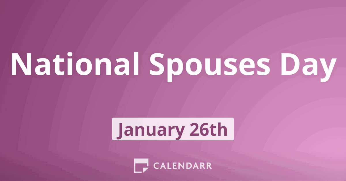 National Spouses Day | January 26 - Calendarr