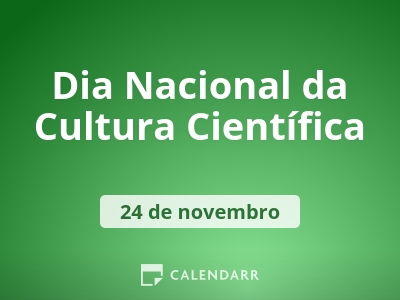 Dia Nacional da Cultura Científica