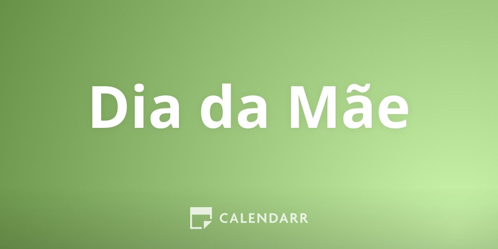 Dia Da Mae 2 De Maio De 2021 Calendarr