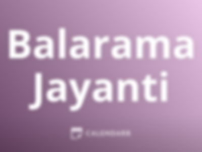 Balarama Jayanti