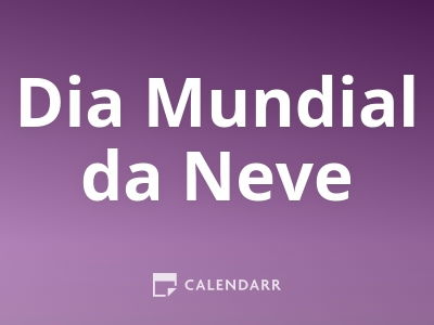 Dia Mundial da Neve