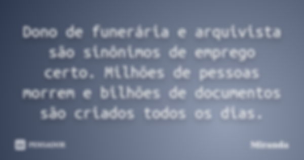 Frase do Pensador sobre o arquivista