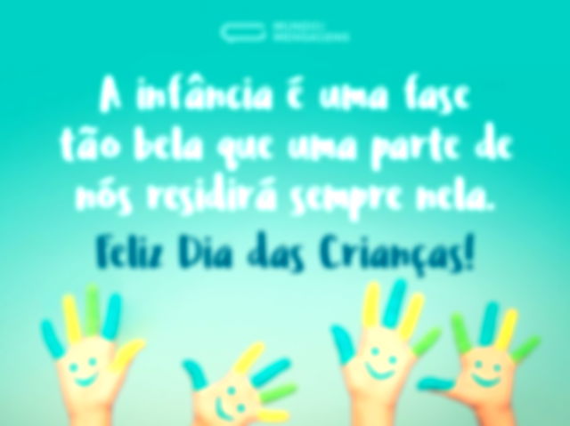 Mensagem sobre infância para o dia das crianças