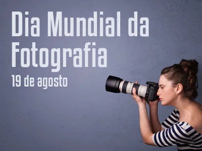 comemoração do dia da fotografia