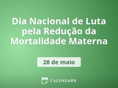 Dia Nacional de Luta pela Redução da Mortalidade Materna