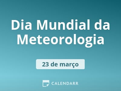 Dia Mundial da Meteorologia