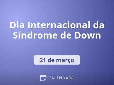 Dia Internacional da Síndrome de Down
