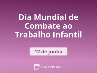 Dia Mundial de Combate ao Trabalho Infantil