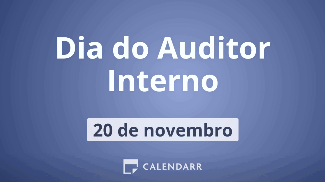 Dia do Auditor Interno | 20 de Novembro - Calendarr