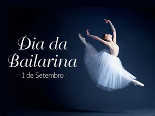 Dia da Bailarina