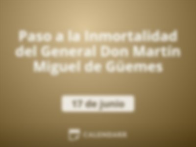 Paso a la Inmortalidad del General Don Martín Miguel de Güemes