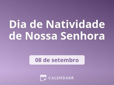 Dia de Natividade de Nossa Senhora