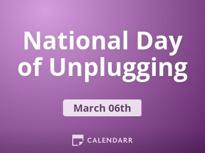 National Day of Unplugging
