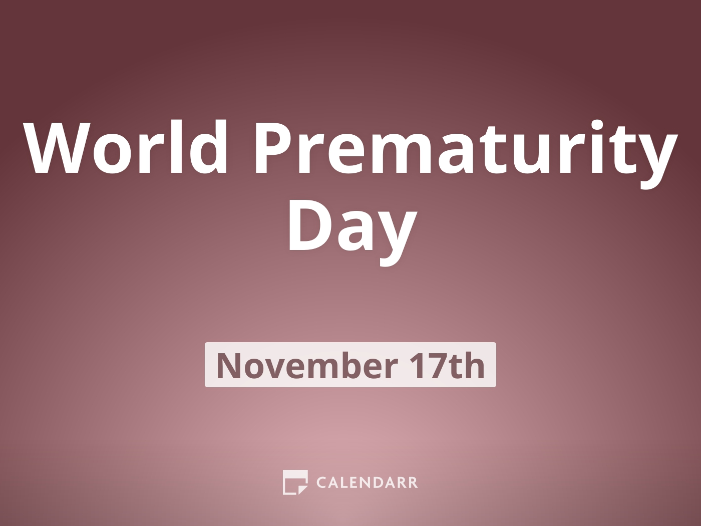 World Prematurity Day November 17 Calendarr