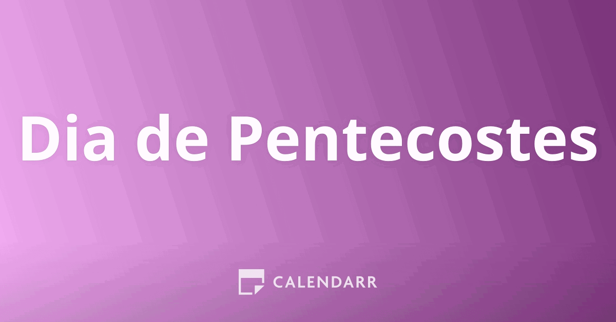 Dia de Pentecostes 8 de Junho de 2025 Calendarr