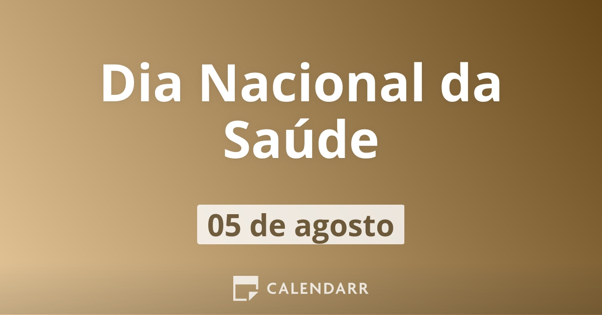 Dia Nacional da Saúde | 5 de agosto - Calendarr