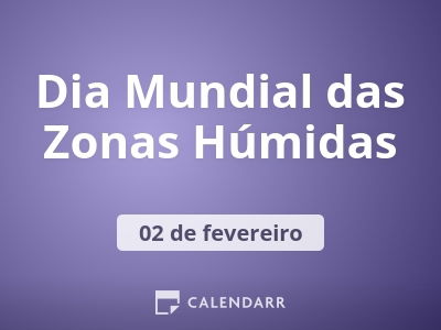 Dia Mundial das Zonas Húmidas