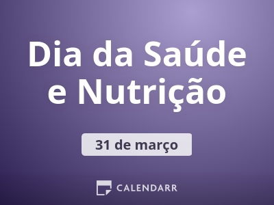 Dia da Saúde e Nutrição