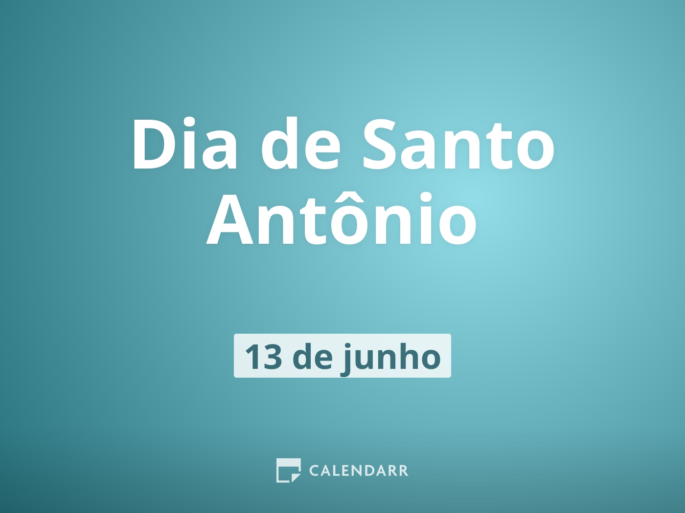 Dia de Santo Antônio  13 de Junho - Calendarr