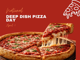 National Deep Dish Pizza Day